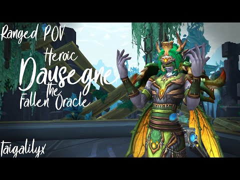 HEROIC Dausegne the Fallen Oracle - Ranged DPS POV [Stream Highlight]