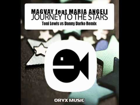 Magvay feat Maria Angeli - Journey To The Stars (Toni Lewis Vs Danny Darko Remix)