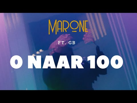 Marone ft. Gb - 0 naar 100 (Produced by Marone)