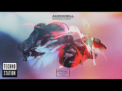 Audiohell - Speeches (Tania Vulcano & Jose de Divina Remix) | Techno Station