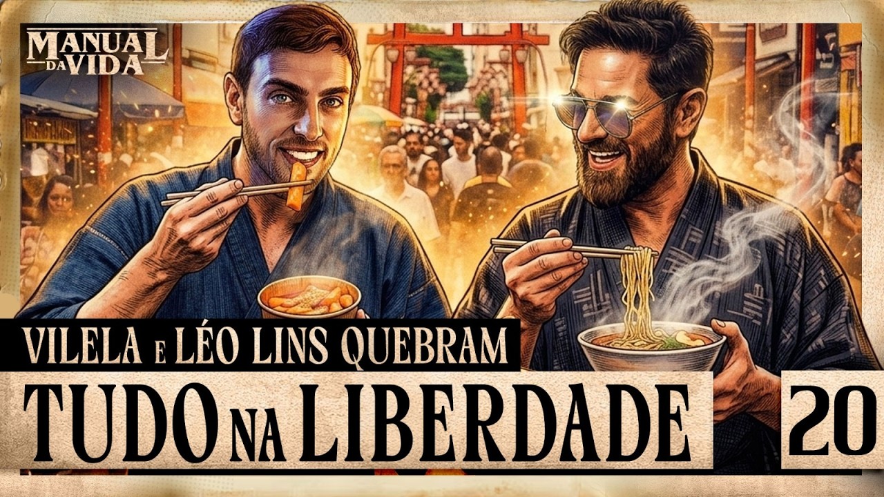 VILELA E LÉO LINS QUEBRAM TUDO NA LIBERDADE - Manual da Vida #020