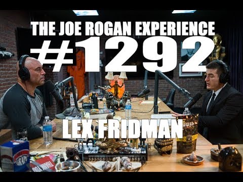 Joe Rogan Experience #1292 - Lex Fridman