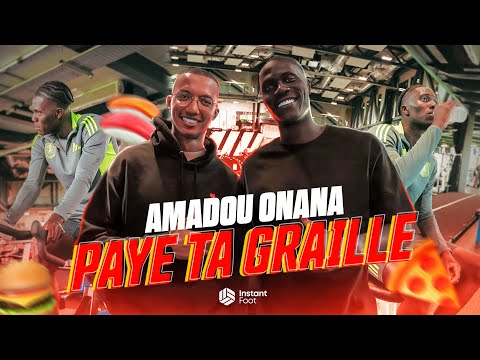 🥗 PAYE TA GRAILLE - Amadou Onana x Instant Foot