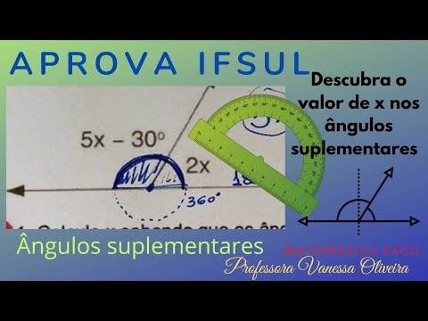 Aprova IFsul - Ângulos suplementares/encontre o x/descubra o valor do ângulo