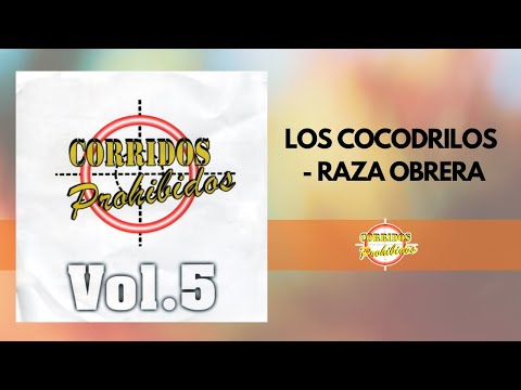 Los Cocodrilos - Raza Obrera | Corrido Norteño | Video Letra
