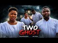 TWO GHOST NEW MOVIE Ekene Umenwa Onny Michael 2026 LAtest Nigerian Nollywood Movie