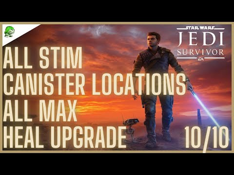 Star Wars Jedi Survivor All Stim Canister Locations [All Max Heal Upgrade]