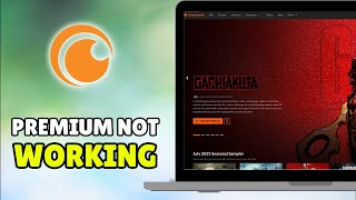 How To Fix Crunchyroll Premium Not Working (2026) - Full Guide