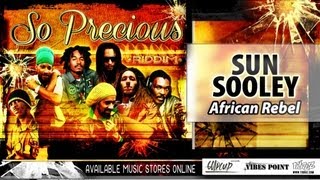 Sun Sooley - African Rebel - So Precious Riddim (Goldcup Records)