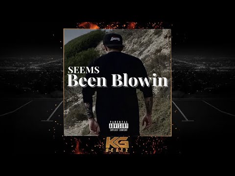 Seems - Been Blowin [Prod. By JoseGotTheSauce, Jeremiah2k] [New 2020]