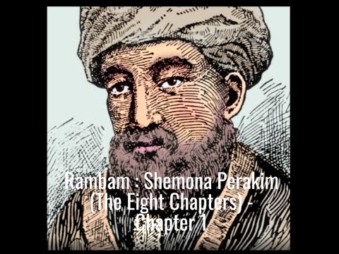 Rambam : Shemona Perakim  (The Eight Chapters) - Chapter 1