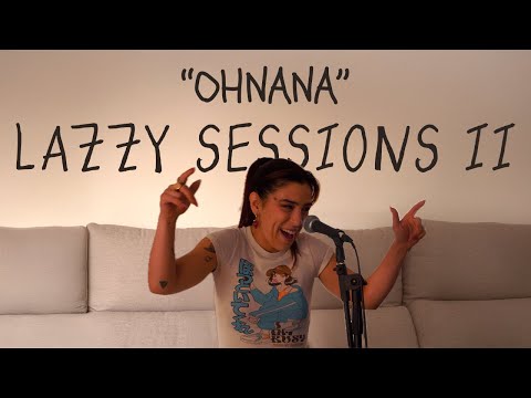 LAZZY SESSIONS Vol. 2 | Ohnana | Sombra Alor