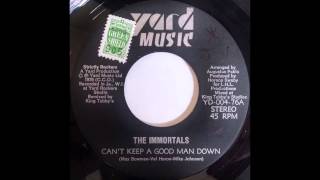 THE IMMORTALS - Can&#39;t Keep A Good Man Down [1976]