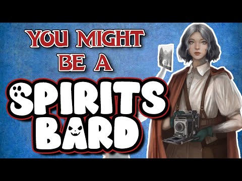 You Might Be a College of Spirits Bard | Bard Subclass Guide for DND 5e (2014)
