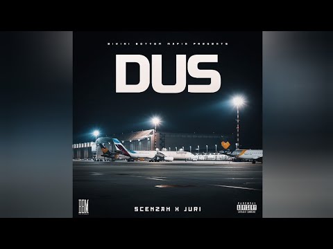 Scenzah - DUS [Vollversion] (ft. JURI/Prod. by Barish Beats)