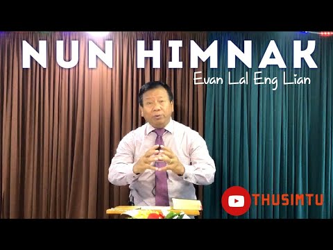 NUN HIMNAK - Evan Lal Eng Lian