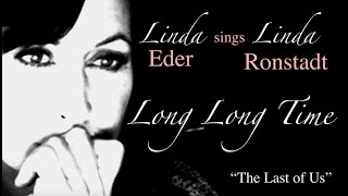 &quot;Long Long Time&quot; Linda Eder sings Linda Ronstadt