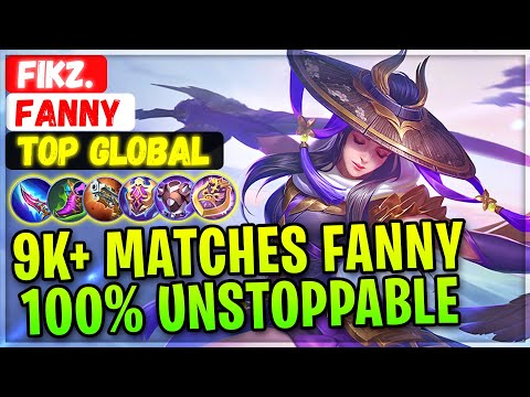 9K+ Matches Fanny 100% Unstoppable [ Top Global Fanny ] Fikz. - Mobile Legends Gameplay And Build.