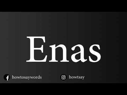 How To Pronounce Enas
