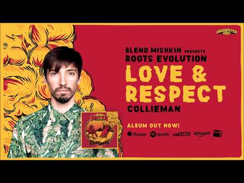 Blend Mishkin x Roots Evolution & Collieman - Love & Respect