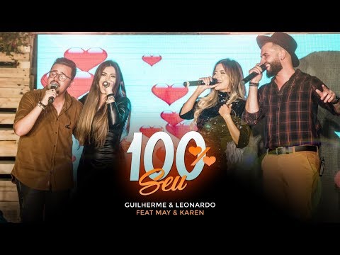 Guilherme e Leonardo - 100% Seu (feat. May e Karen)