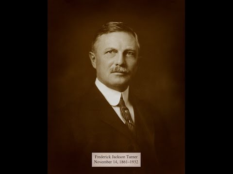 Frederick Jackson Turner  1861 - 1932
