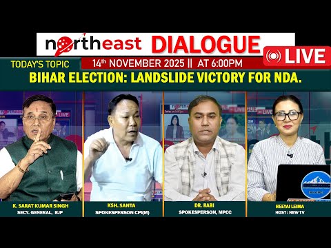 BIHAR ELECTION: LANDSLIDE VICTORY FOR NDA. ||ON NORTHEAST DIALOGUE 14|11|25[ LIVE ]