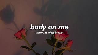rita ora ft. chris brown - body on me (slowed + reverb) ✧