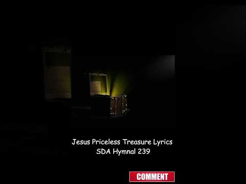 Jesus Priceless Treasure Lyrics SDA Hymnal 239