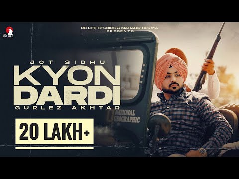 KYON DARDI (Official Video) : Jot Sidhu | Gurlez Akhtar | New Punjabi Song | OG Life Studios