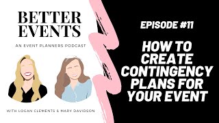 Episode #11 - How to Create a Contingency Plan for Your Event - Better Events Podcast