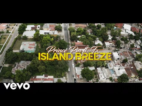 FX, Prince Pin - Island Breeze (Official Video)