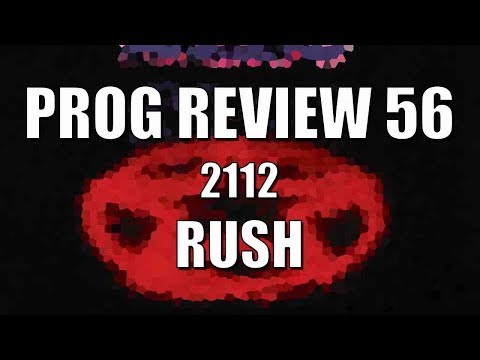Prog Review 56 - 2112 - Rush