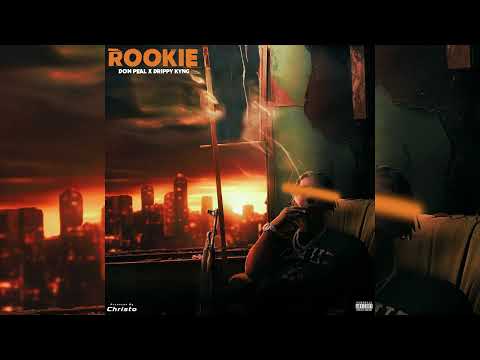 Drippy Kyng x Don Peal - ROOKIE (Audio)