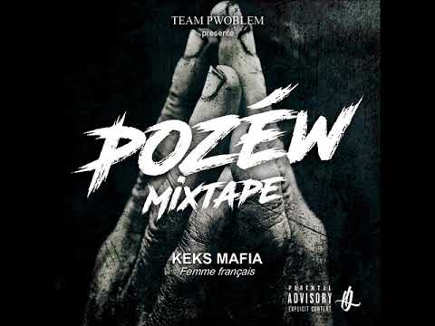 Keks Mafia x Dj Chinoi - Femme Français -  Pozéw Mixtape