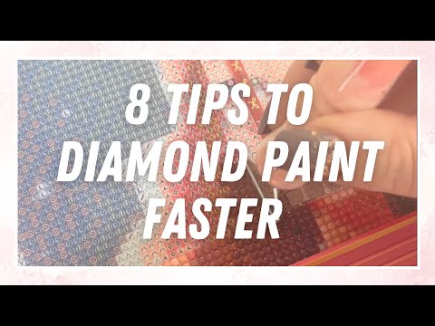 8 Tips For How To Diamond Paint Faster