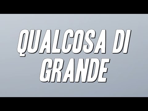 Lùnapop - Qualcosa Di Grande (Testo)