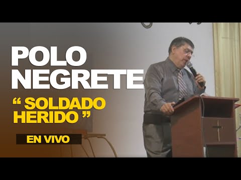 POLO NEGRETE "SOLDADO HERIDO" CANCION EN VIVO
