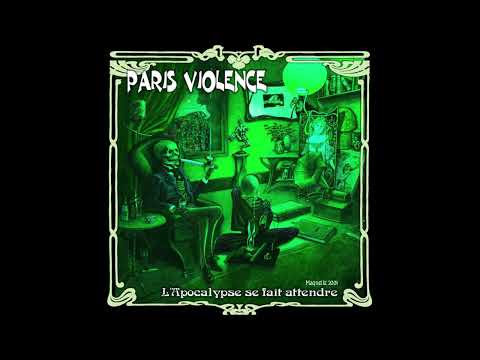 Paris Violence - L'Apocalypse Se Fait Attendre (2001) FULL ALBUM