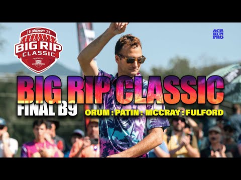 ARP | 2023 Big Rip Classic | Final B9 | Orum : Patin : McCray : Fulford | MPO Lead Card |