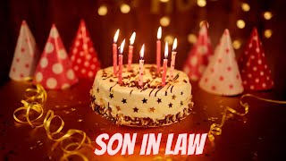 Happy Birthday Son In Law | Happy Birthday Wishes For Son In Law | Son In Law Birthday Wishes