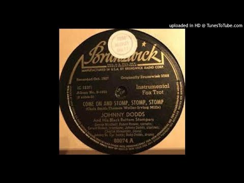 Johnny Dodds' black bottom stompers "Come On And Stomp, Stomp, Stomp"  (1927) - Brunswick 3568.