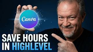 GoHighLevel + Canva Integration (No More Download & Upload)