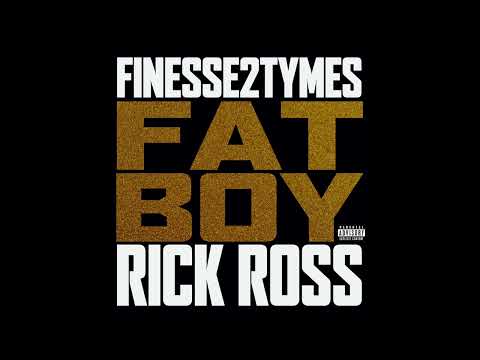 Finesse2tymes & Rick Ross - Fat Boy (AUDIO)
