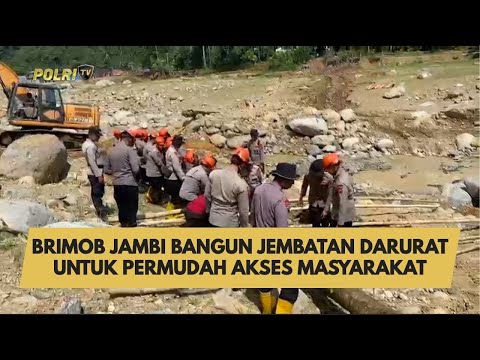 BRIMOB JAMBI BANGUN JEMBATAN DARURAT UNTUK PERMUDAH AKSES MASYARAKAT