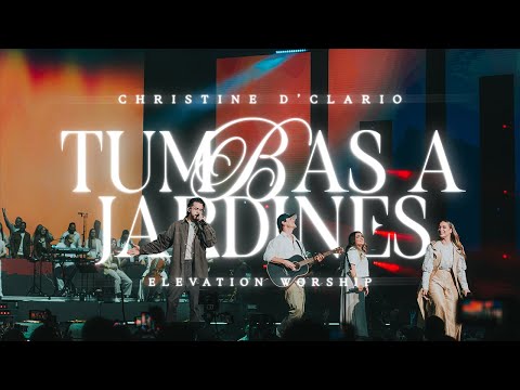 Tumbas a Jardines - Christine D’ Clario & Elevation Worship (Video Oficial)