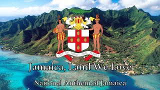 National Anthem: Jamaica - Jamaica, Land We Love