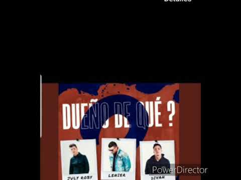 JULY ROBY❌DIVAN❌LENIER MESA- DUEÑO DE QUE -KARAOKE 💯