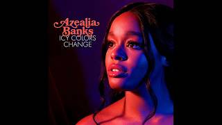 Azealia Banks - Icy Colors Change