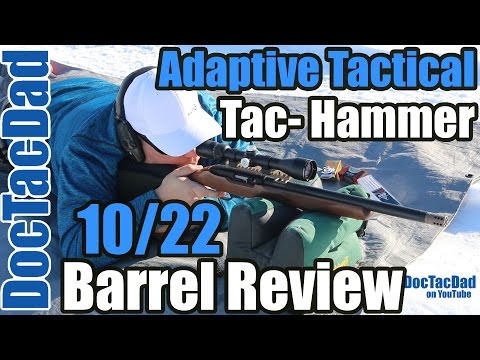 Adaptive Tactical 10/22 Tac-Hammer Barrel Review